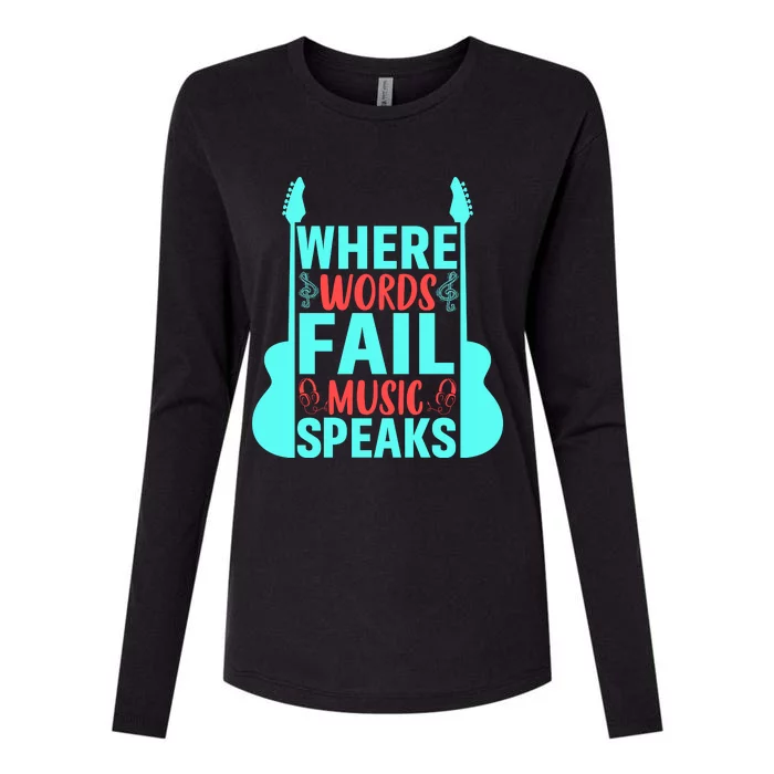 Where Words Fail Music Speaks Motivational Music Slogan Music Lover Womens Cotton Relaxed Long Sleeve T-Shirt