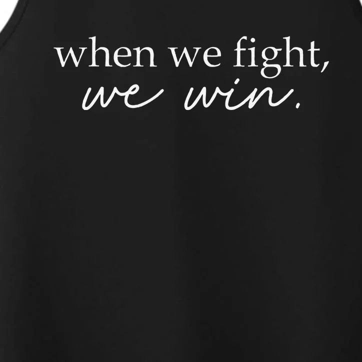 When We Fight We Win Gift Performance Tank