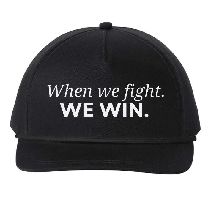 When We Fight We Win Gift Snapback Five-Panel Rope Hat