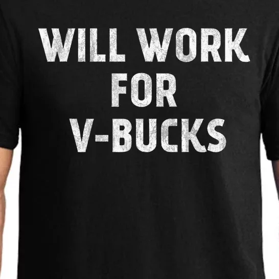 Will Work For Vbucks Pajama Set