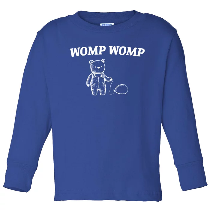 Womp Womp Funny Trending Quote Cartoon Bear Toddler Long Sleeve Shirt