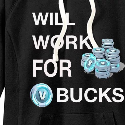 will work for v bucks gamer funny gamer Women's Fleece Hoodie