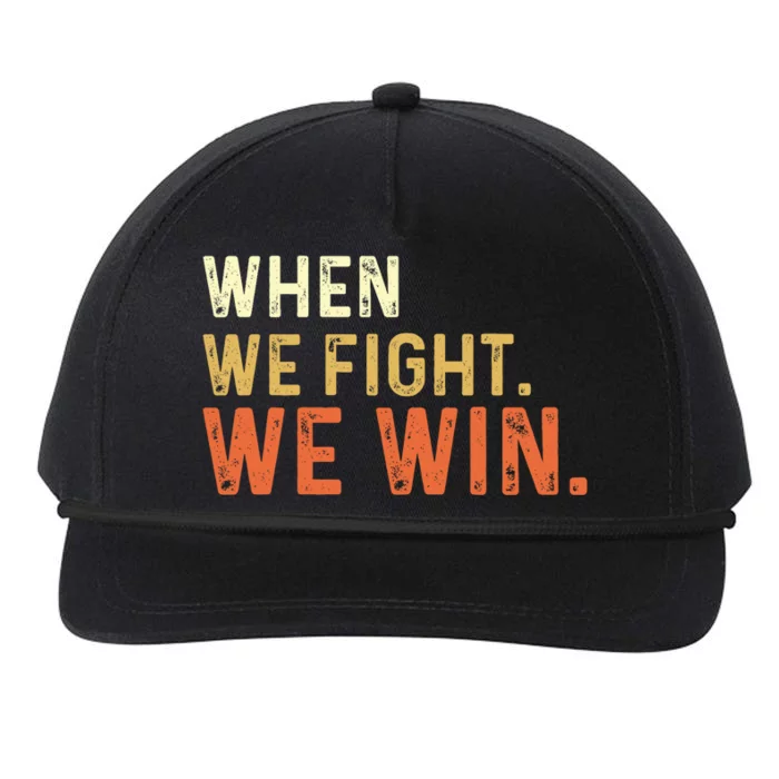 When We Fight We Win Vintage Snapback Five-Panel Rope Hat