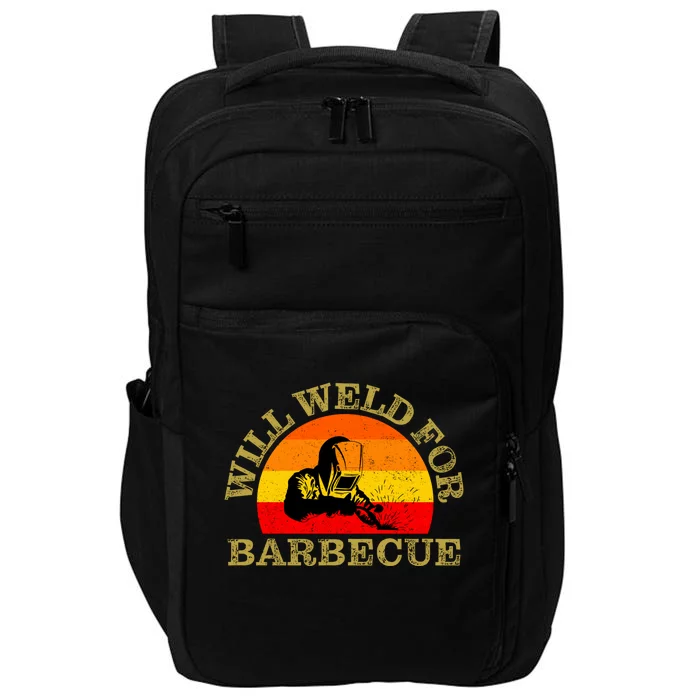 Will Weld For Barbecue Funny Welding Welder Gift Impact Tech Backpack