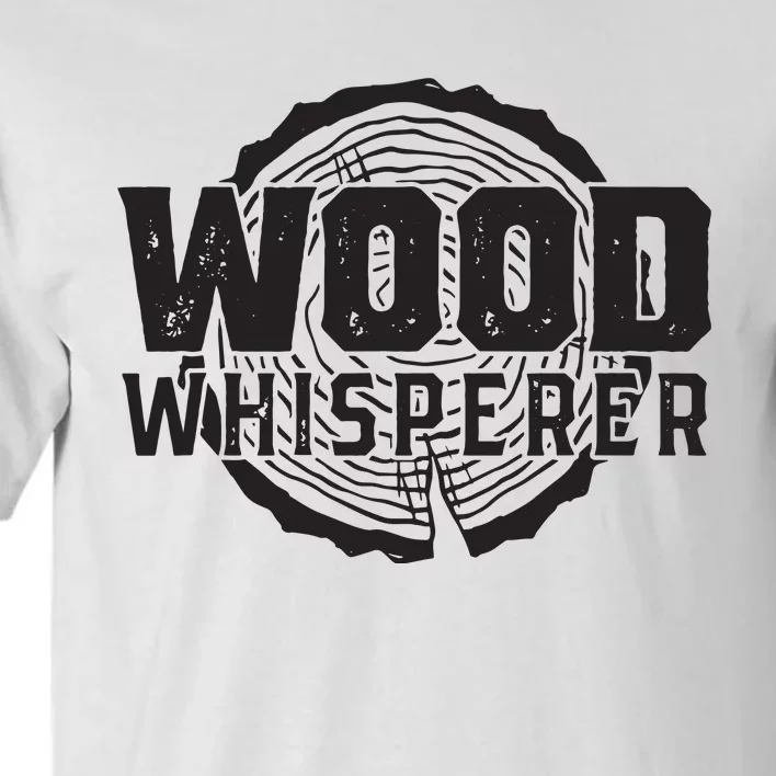 Wood Whisperer Funny Woodworking Tall T-Shirt