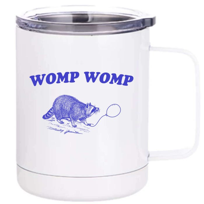 Womp Womp Funny Retro Raccoon Front & Back 12oz Stainless Steel Tumbler Cup