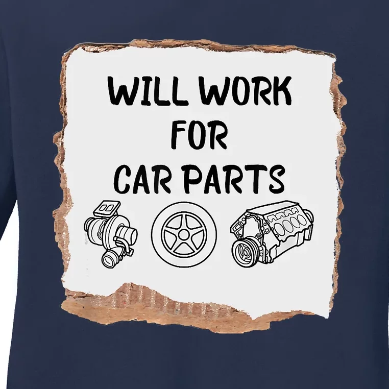 Will Work For Car Parts Car Enthusiast Muscle Car Ladies Long Sleeve Shirt