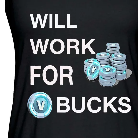 Will Work For V Bucks Gamer Funny Gamer Ladies Essential Flowy Tank