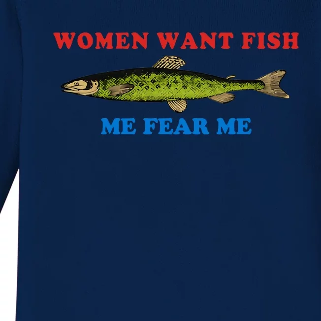 Women Want Fish Me Fear Me Funny Fish Fishing Gift Trending Idea Baby Long Sleeve Bodysuit