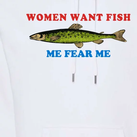 Women Want Fish Me Fear Me Funny Fish Fishing Gift Trending Idea Premium Hoodie