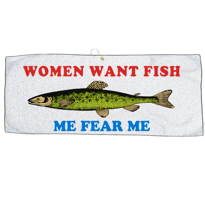 Women Want Fish Me Fear Me Funny Fish Fishing Gift Trending Idea Large Microfiber Waffle Golf Towel