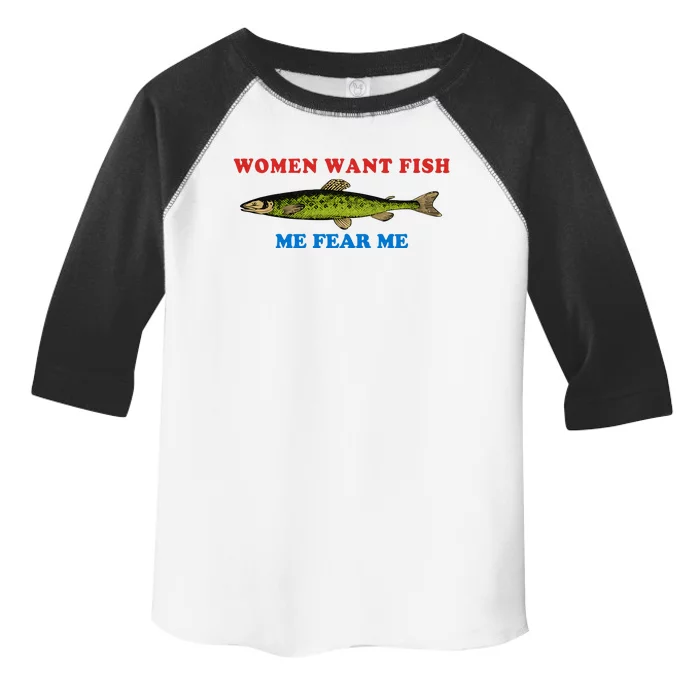 Women Want Fish Me Fear Me Funny Fish Fishing Gift Trending Idea Toddler Fine Jersey T-Shirt