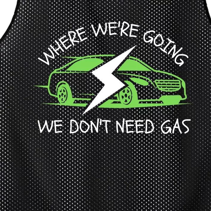 Where We're Going We Don't Need Gas, ECar, Funny Electric Car Mesh Reversible Basketball Jersey Tank