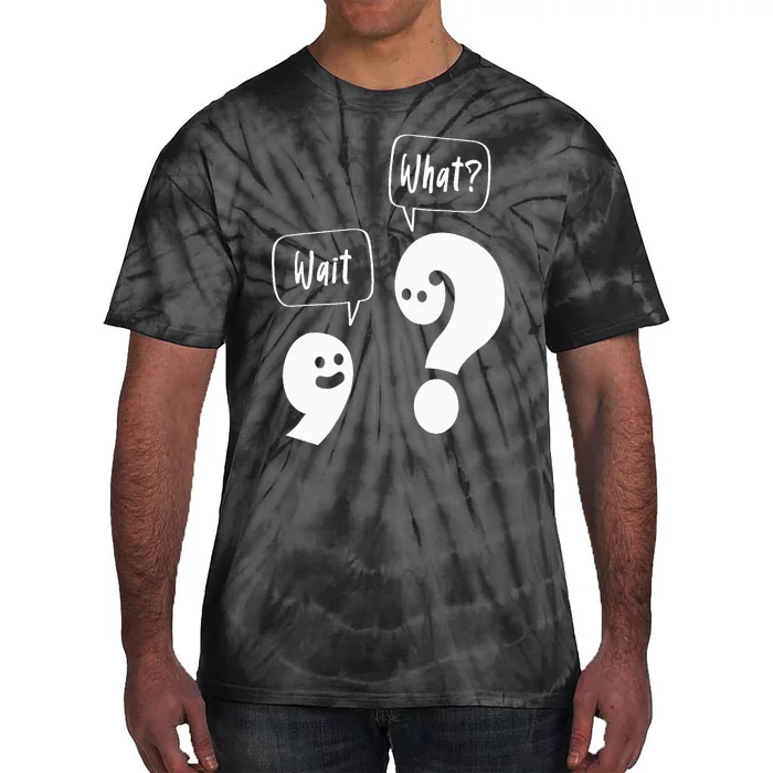 Wait. What Grammar Pun Punctuation Joke English Teacher Tie-Dye T-Shirt