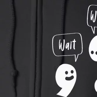 Wait. What Grammar Pun Punctuation Joke English Teacher Full Zip Hoodie