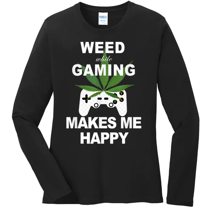 Weed While Gaming Cool Weed Lover Gamer Ladies Long Sleeve Shirt