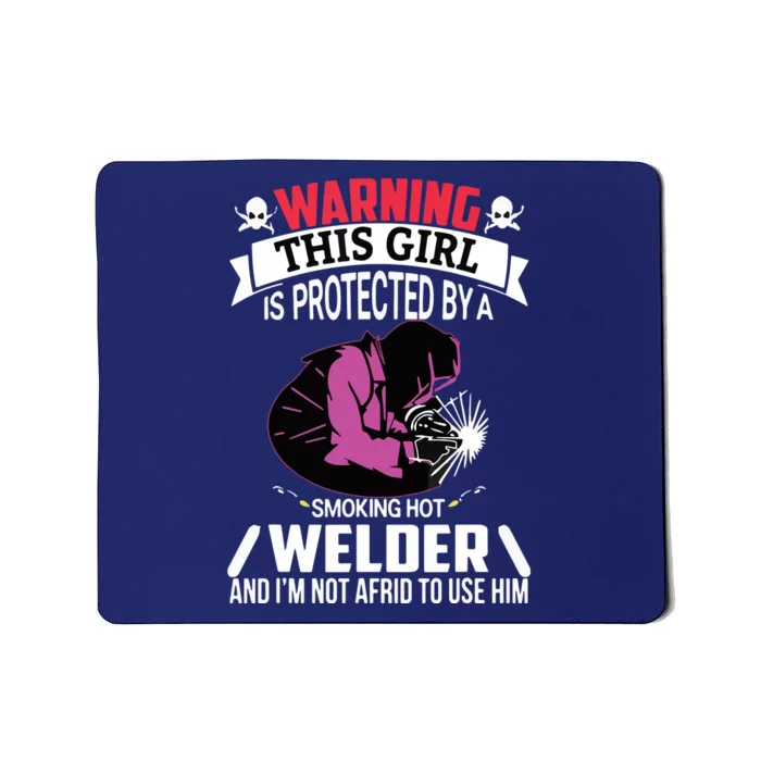 Welder Welding Girlfriend Warning This Girl Is Protected By Premium Mousepad