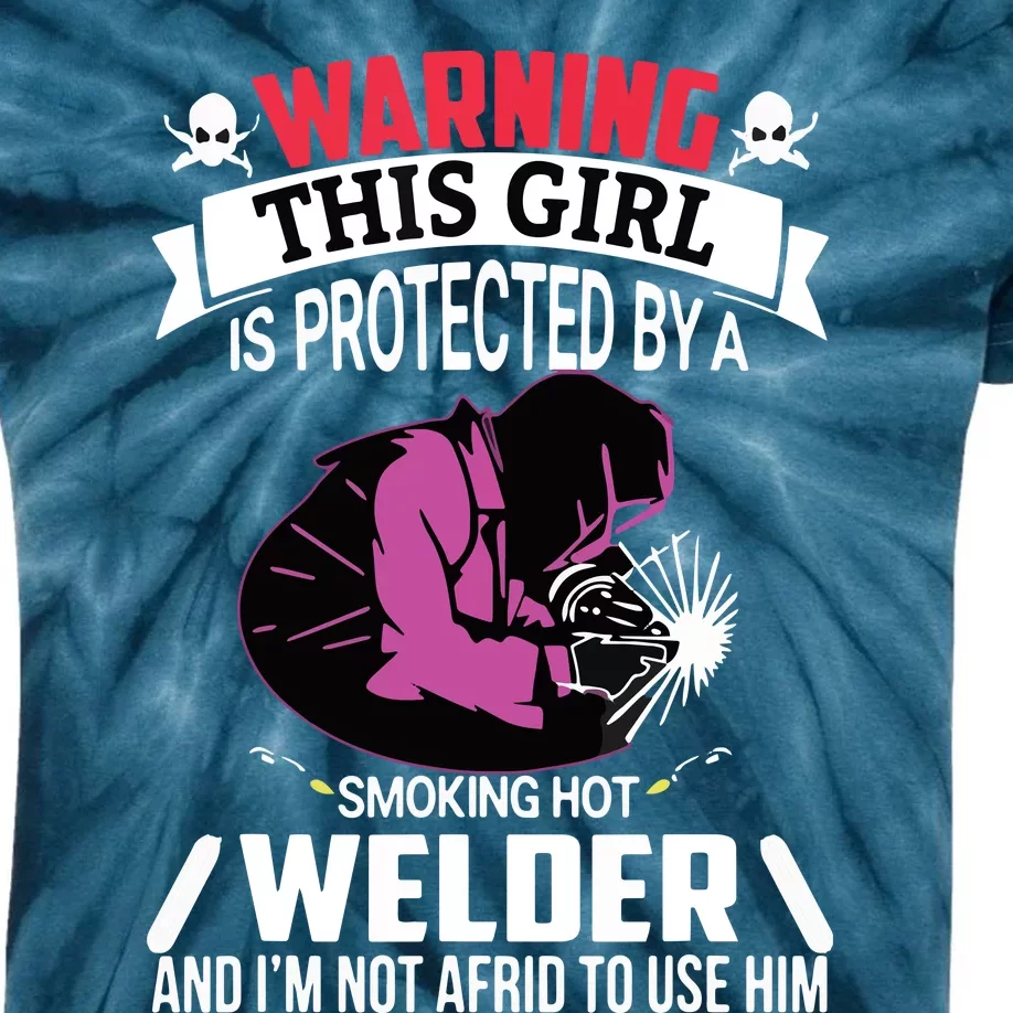 Welder Welding Girlfriend Warning This Girl Is Protected By Premium Kids Tie-Dye T-Shirt