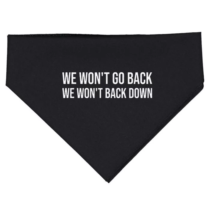 We Wont Go Back We Wont Back Down USA-Made Doggie Bandana