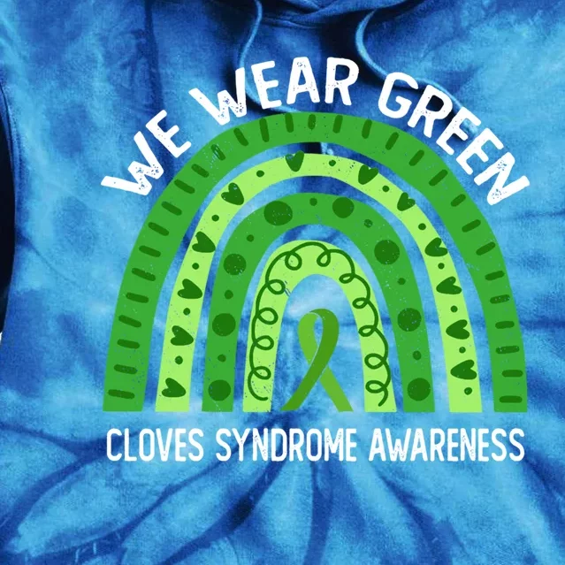 We Wear Green For Cloves Syndrome Awareness Cute Gift Tie Dye Hoodie