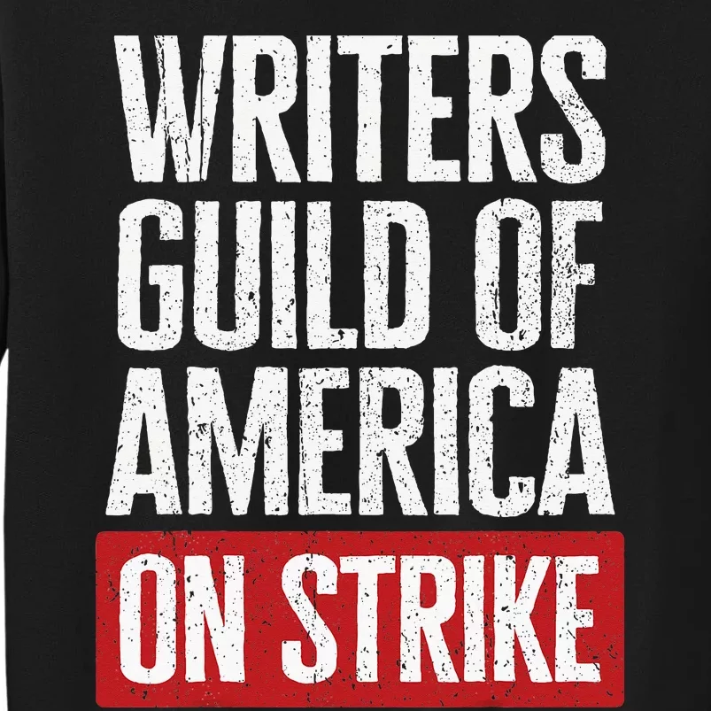 WGA Writers Guild Of America On Strike Anti AI Chatbots Tall Sweatshirt