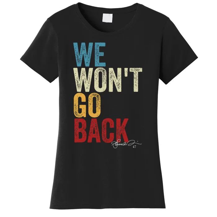 We WonT Go Back Kamala Harris 2024 Kamala Waltz Vintage Gift Women's T-Shirt