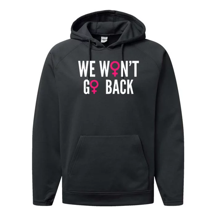 We Wont Go Back Rights Feminist Performance Fleece Hoodie