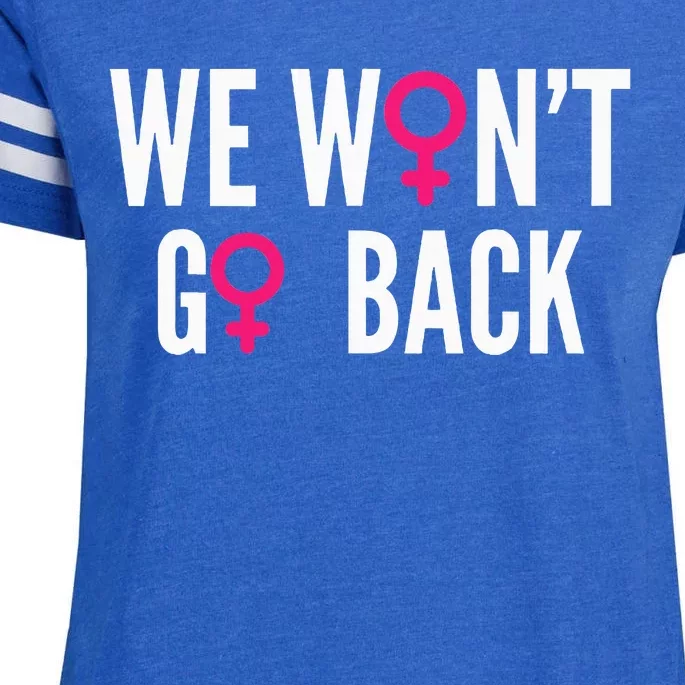 We Wont Go Back Rights Feminist Enza Ladies Jersey Football T-Shirt