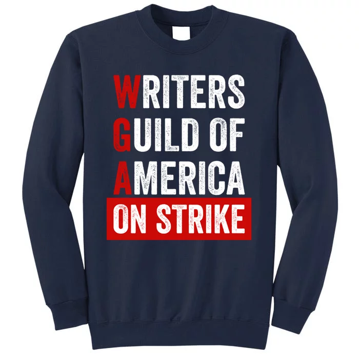 WGA Writers Guild Of America On Strike On Strike Anti Ai Tall Sweatshirt