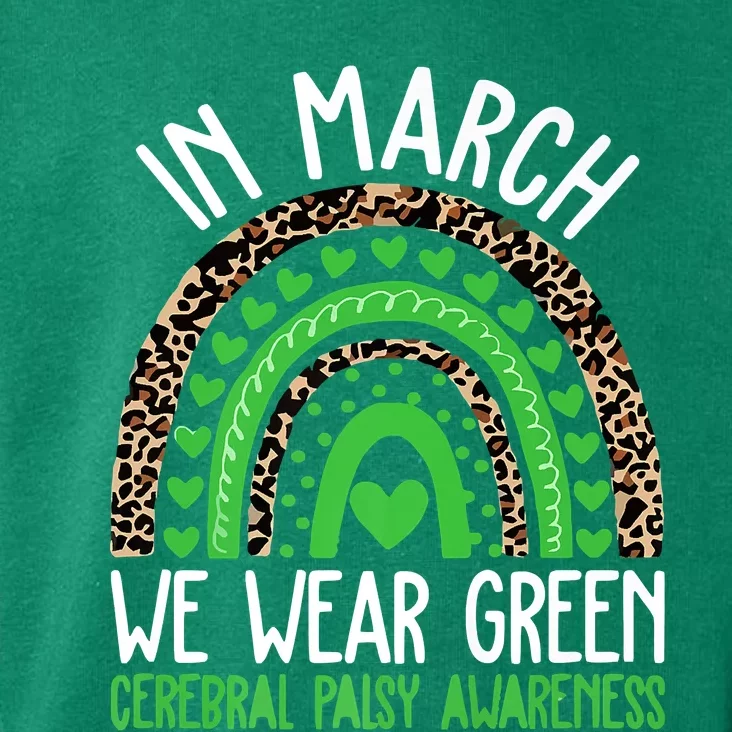 We Wear Green Cerebral Palsy Awareness CP Month Rainbow Toddler Hoodie