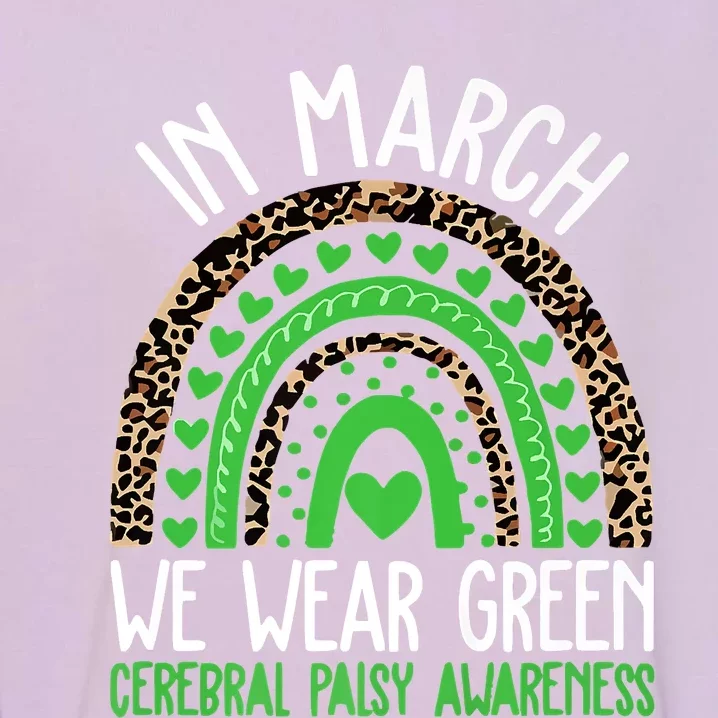 We Wear Green Cerebral Palsy Awareness CP Month Rainbow Garment-Dyed Sweatshirt