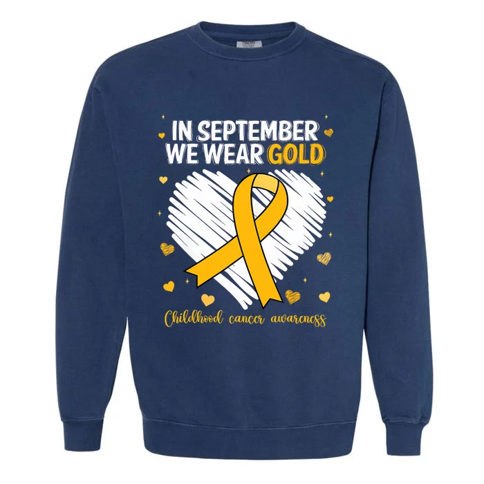 We Wear Gold Childhood Cancer Awareness Gold Ribbon Heart Garment-Dyed Sweatshirt