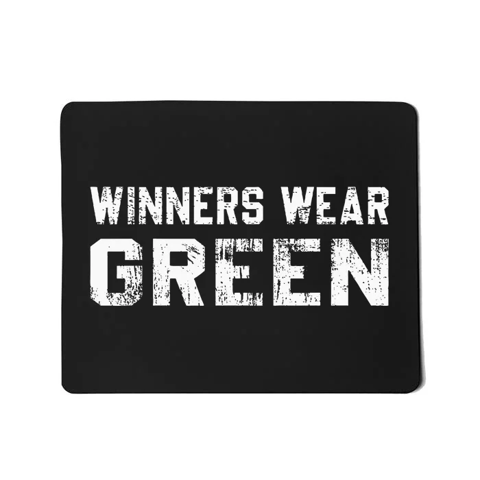 Winners Wear Green Team Spirit Game Competition Color War Mousepad