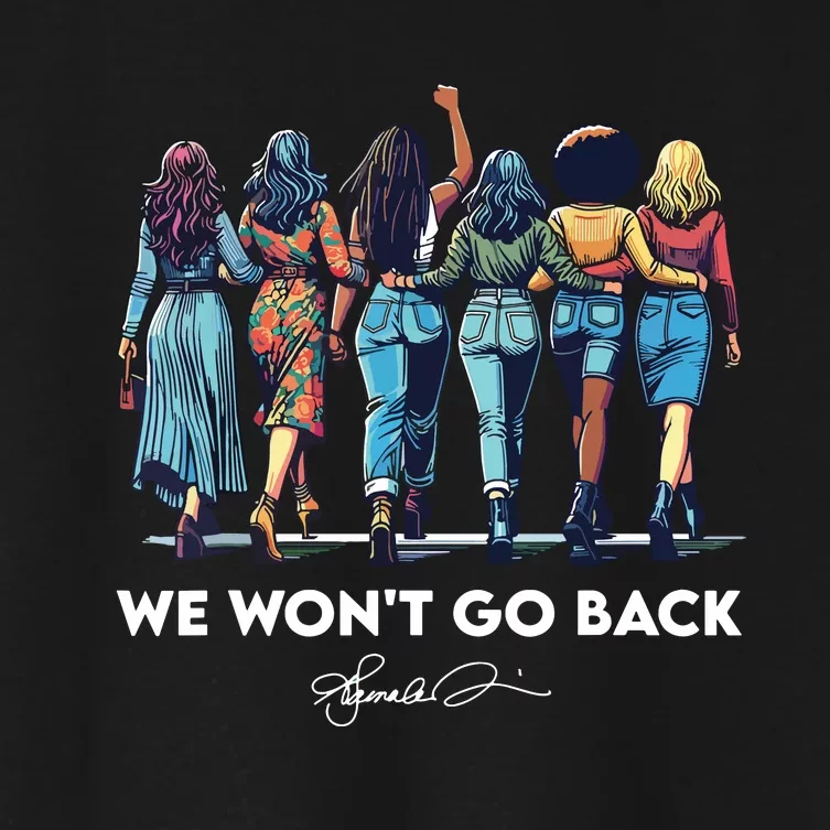 We WonT Go Back Harris Walz 2024 Kamala Harris Women's Crop Top Tee