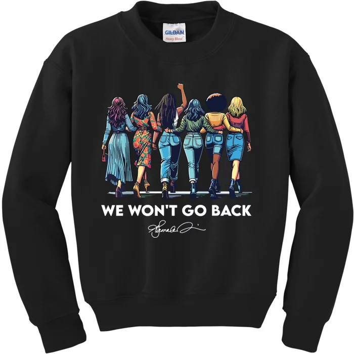 We WonT Go Back Harris Walz 2024 Kamala Harris Kids Sweatshirt