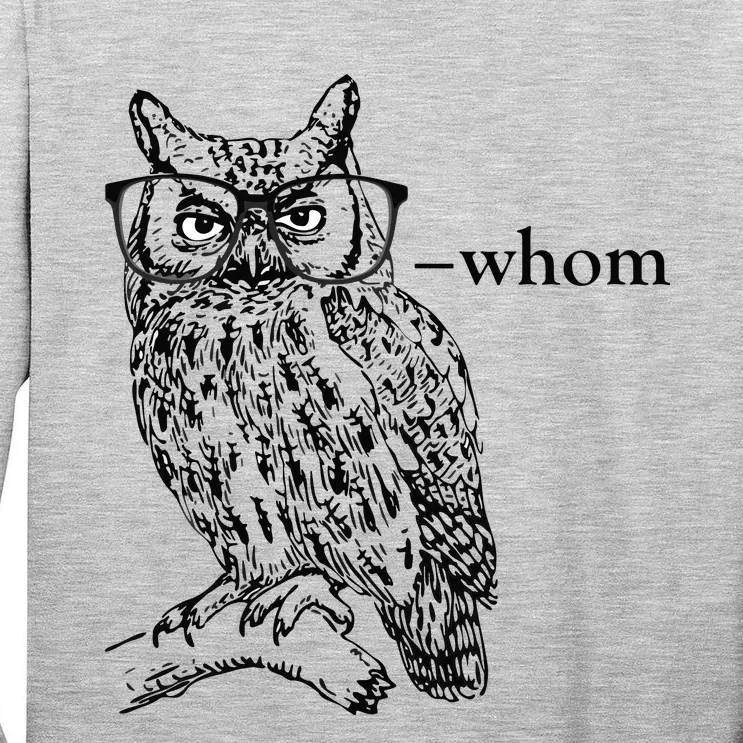 Who Whom Grammar Owl Funny Tall Long Sleeve T-Shirt