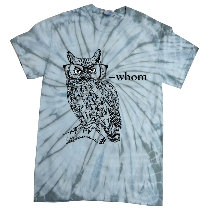 Who Whom Grammar Owl Funny Tie-Dye T-Shirt