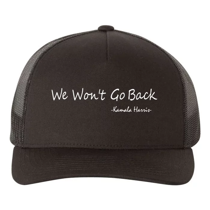 We Wont Go Back Kamala Harris Yupoong Adult 5-Panel Trucker Hat