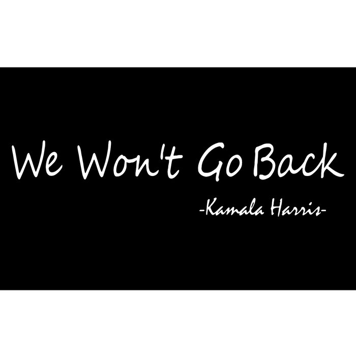 We Wont Go Back Kamala Harris Bumper Sticker