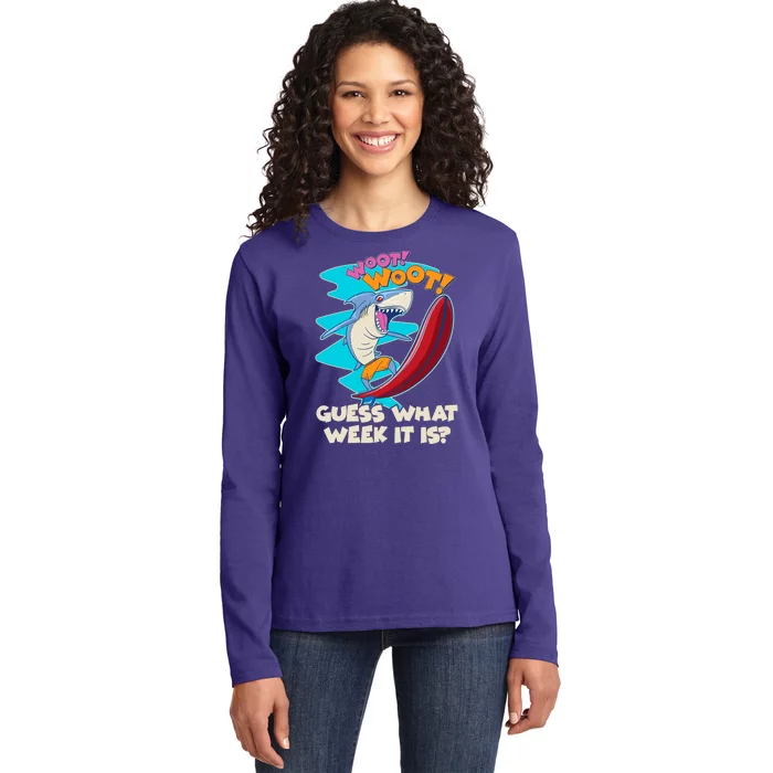 Woot Woot Guess What Week It Is Surfing Shark Ladies Long Sleeve Shirt