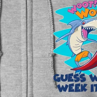 Woot Woot Guess What Week It Is Surfing Shark Full Zip Hoodie