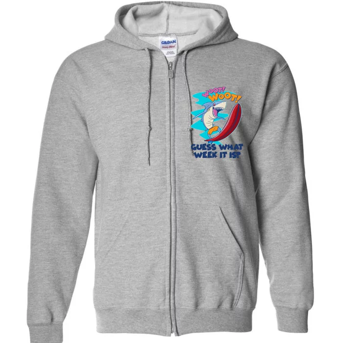 Woot Woot Guess What Week It Is Surfing Shark Full Zip Hoodie