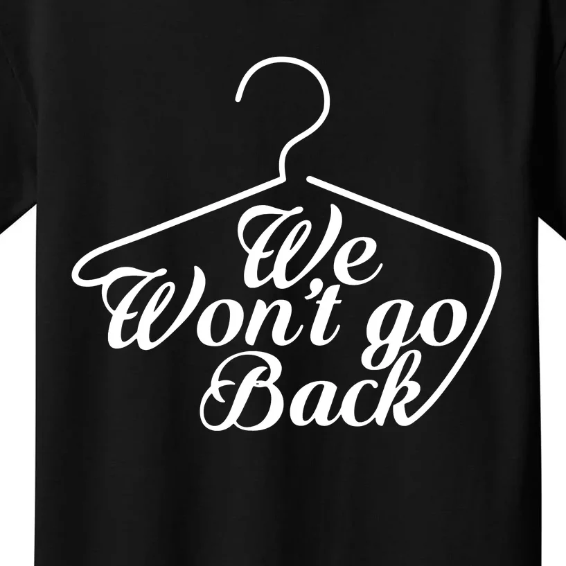 We WonT Go Back Kids T-Shirt