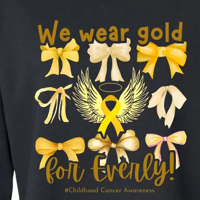 We Wear Gold For Everly Childhood Cancer Cropped Pullover Crew