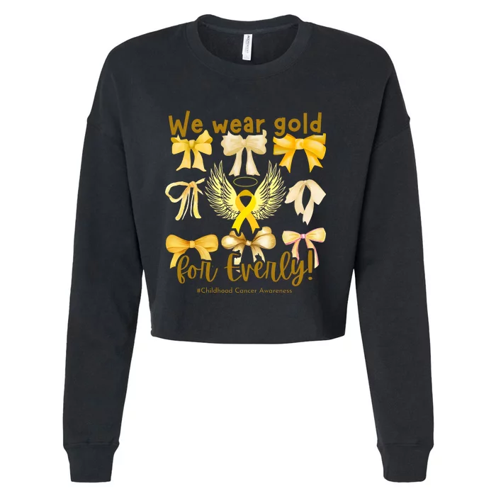 We Wear Gold For Everly Childhood Cancer Cropped Pullover Crew