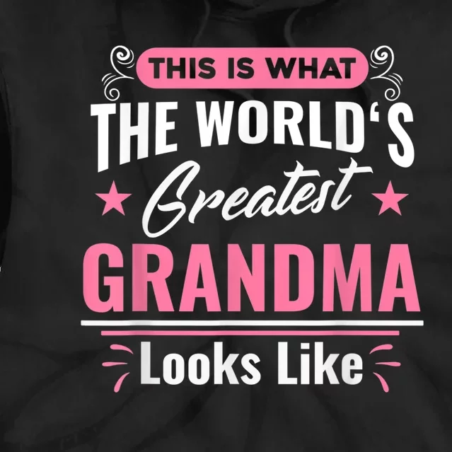 What World's Greatest Grandma Looks Like Mothers Day Tie Dye Hoodie