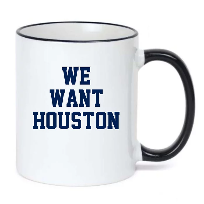 We Want Houston Black Color Changing Mug