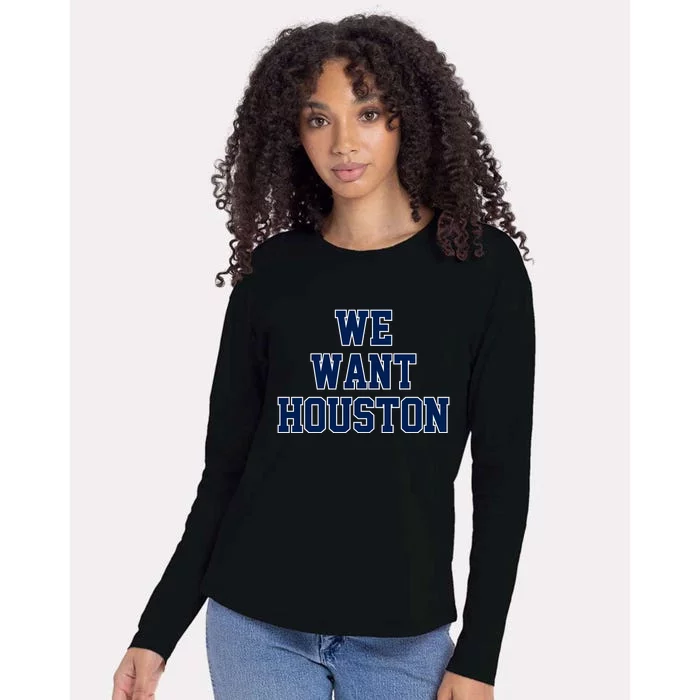 We Want Houston Womens Cotton Relaxed Long Sleeve T-Shirt