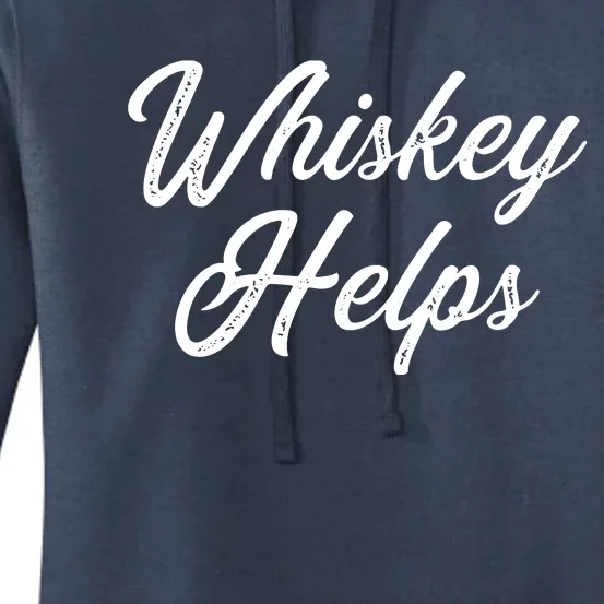 Womens Whiskey Helps Women's Pullover Hoodie