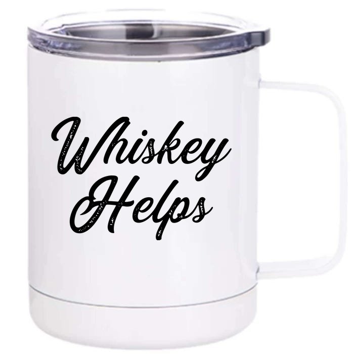 Womens Whiskey Helps Front & Back 12oz Stainless Steel Tumbler Cup